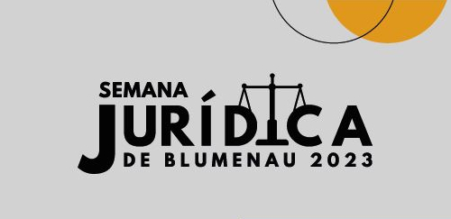 Semana Jurídica de Blumenau é organizada pelo Daclobe 