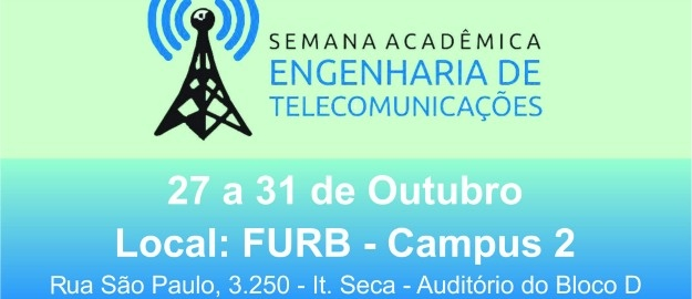 Aberta a Semana Acadêmica de Engenharia de Telecomunicações